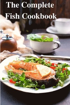 bokomslag The Complete Fish Cookbook