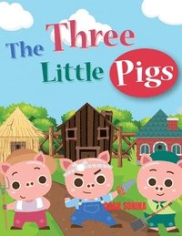 bokomslag THE THREE LITTLE PIGS, The Story of the Three Pigs