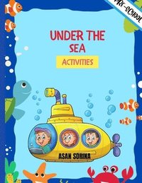 bokomslag UNDER THE SEA ACTIVITIES, Activity Book For Kids (Super Fun Coloring Books For Kids)
