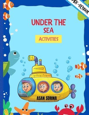 UNDER THE SEA ACTIVITIES, Activity Book For Kids (Super Fun Coloring Books For Kids) 1