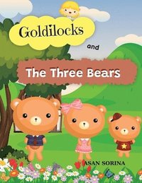 bokomslag Goldilocks and the Three Bears, The story of the Three Bears