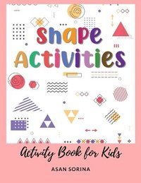 bokomslag Activity Book for Kids, Shape ACTIVITIES