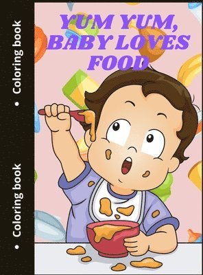 Yum Yum, Baby Loves Food 1