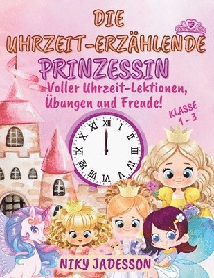 Uhrzeit-Erzählende Prinzessin Klasse 1-3