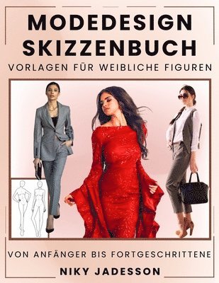 Niky Jadesson - Modedesign Skizzenbuch Vorlagen für weibliche Figuren, Häftad