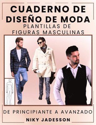 Niky Jadesson - Cuaderno de Diseño de Moda Plantillas de Figuras Masculinas, Häftad