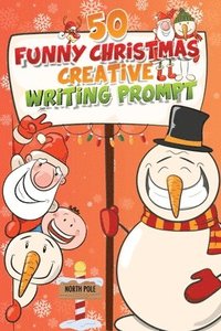 bokomslag 50 Funny Christmas Creative Writing Prompt