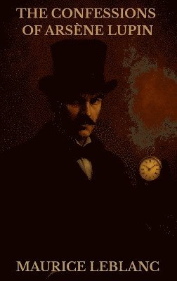 Confessions of Arsène Lupin