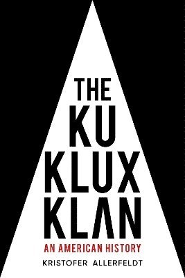 bokomslag The Ku Klux Klan