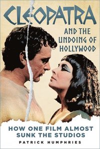 bokomslag Cleopatra and the Undoing of Hollywood