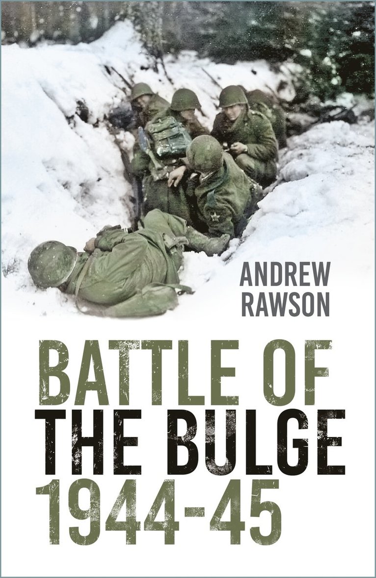 Andrew Rawson - Battle of the Bulge 1944-45, Häftad