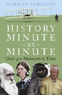 bokomslag History Minute by Minute