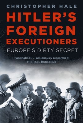 Hitler's Foreign Executioners