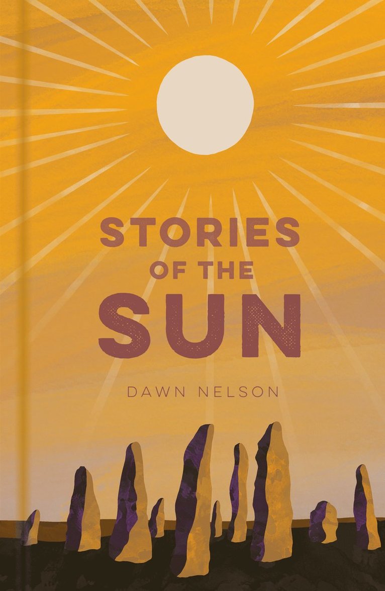 Dawn Nelson - Stories of the Sun, Inbunden