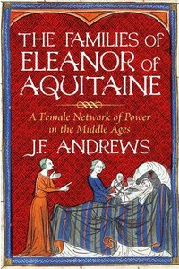 bokomslag The Families of Eleanor of Aquitaine