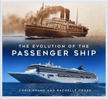 Chris Frame, Rachelle Cross - Evolution of the Passenger Ship, Häftad