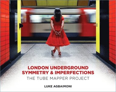 bokomslag London Underground Symmetry and Imperfections