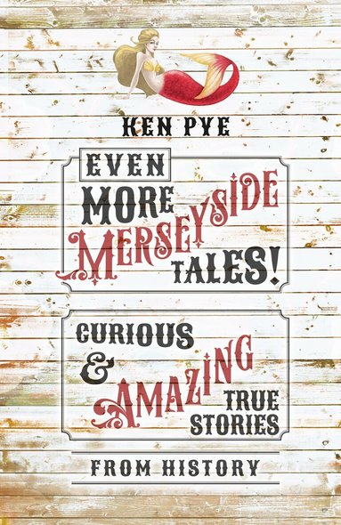 Ken Pye - Even More Merseyside Tales!, Inbunden