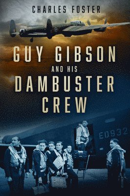 Guy Gibson and his Dambuster Crew 1