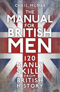 bokomslag The Manual for British Men