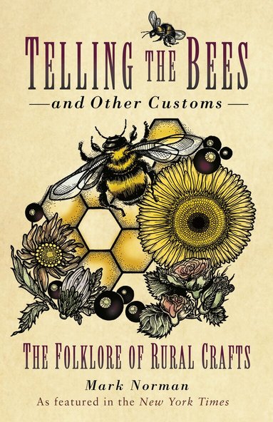 Mark Norman - Telling the Bees and Other Customs, Häftad