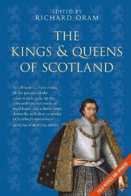 Richard Oram - The Kings and Queens of Scotland, Häftad