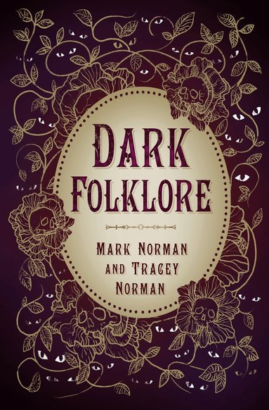 Mark Norman, Tracey Norman - Dark Folklore, Häftad