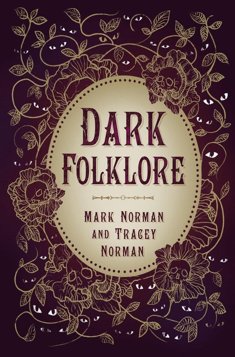 Mark Norman, Tracey Norman - Dark Folklore, Häftad