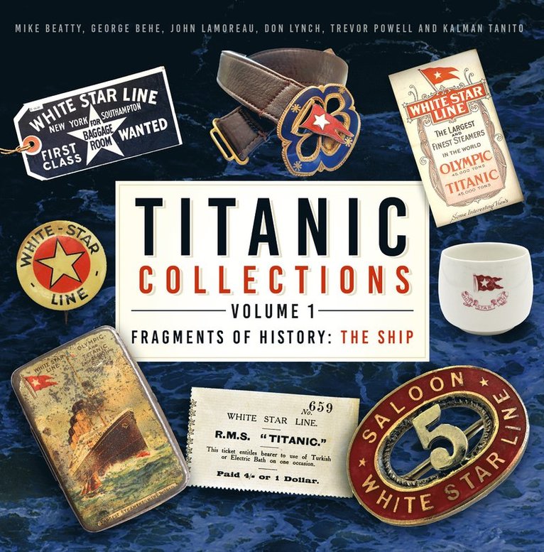 Titanic Collections Volume 1: Fragments of History