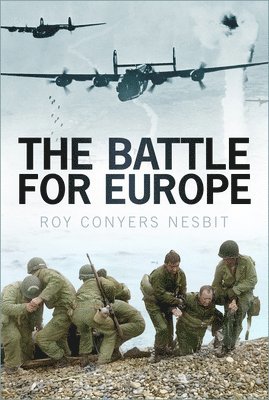 Roy Conyers Nesbit - Battle for Europe, Häftad