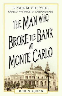 Robin Quinn - Man Who Broke the Bank at Monte Carlo, Häftad