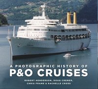 bokomslag A Photographic History of P&O Cruises