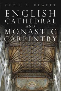 bokomslag English Cathedral and Monastic Carpentry