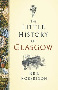 bokomslag The Little History of Glasgow
