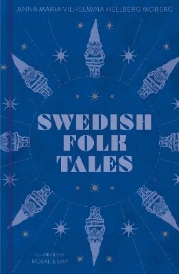 Anna Maria Vilhelmina Hellberg Moberg - Swedish Folk Tales, Inbunden