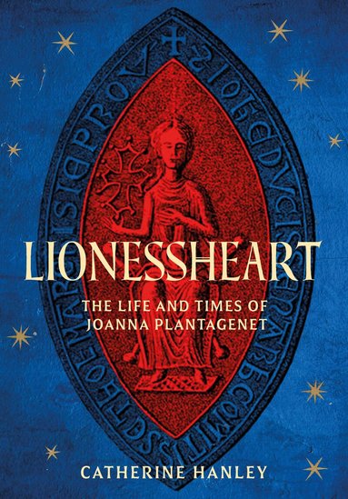 Catherine Hanley - Lionessheart, Inbunden