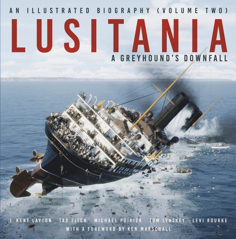 Lusitania: An Illustrated Biography (Volume Two) 1