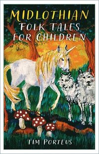 bokomslag Midlothian Folk Tales for Children