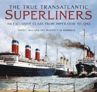 bokomslag The True Transatlantic Superliners