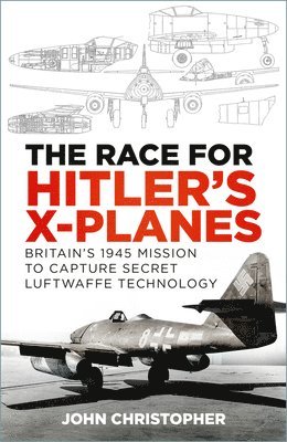 The Race for Hitler's X-Planes 1