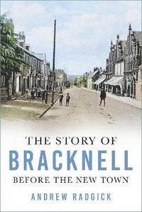 bokomslag The Story of Bracknell