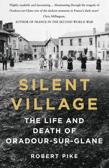 Robert Pike - Silent Village, Häftad