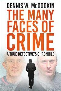 bokomslag The Many Faces of Crime