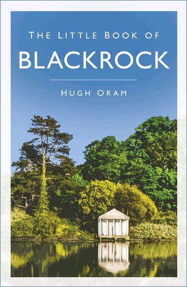 Hugh Oram - Little Book of Blackrock, Häftad