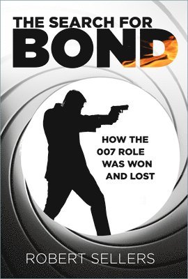 Robert Sellers - Search for Bond, Inbunden
