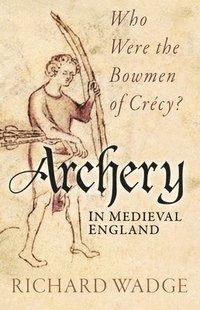 bokomslag Archery in Medieval England