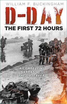 bokomslag D-Day: The First 72 Hours