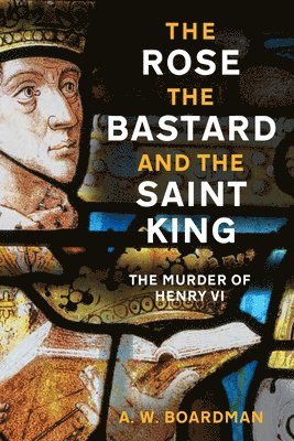 Rose, the Bastard and the Saint King
