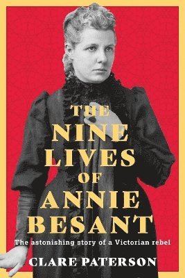 Nine Lives of Annie Besant 1