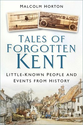 Tales of Forgotten Kent 1
